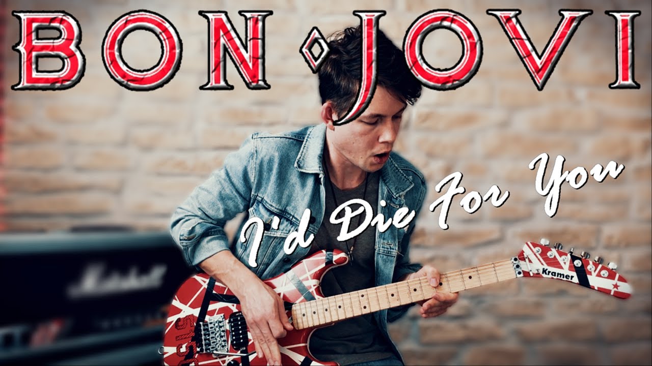 I'D DIE FOR YOU - BON JOVI | Guitar Cover
