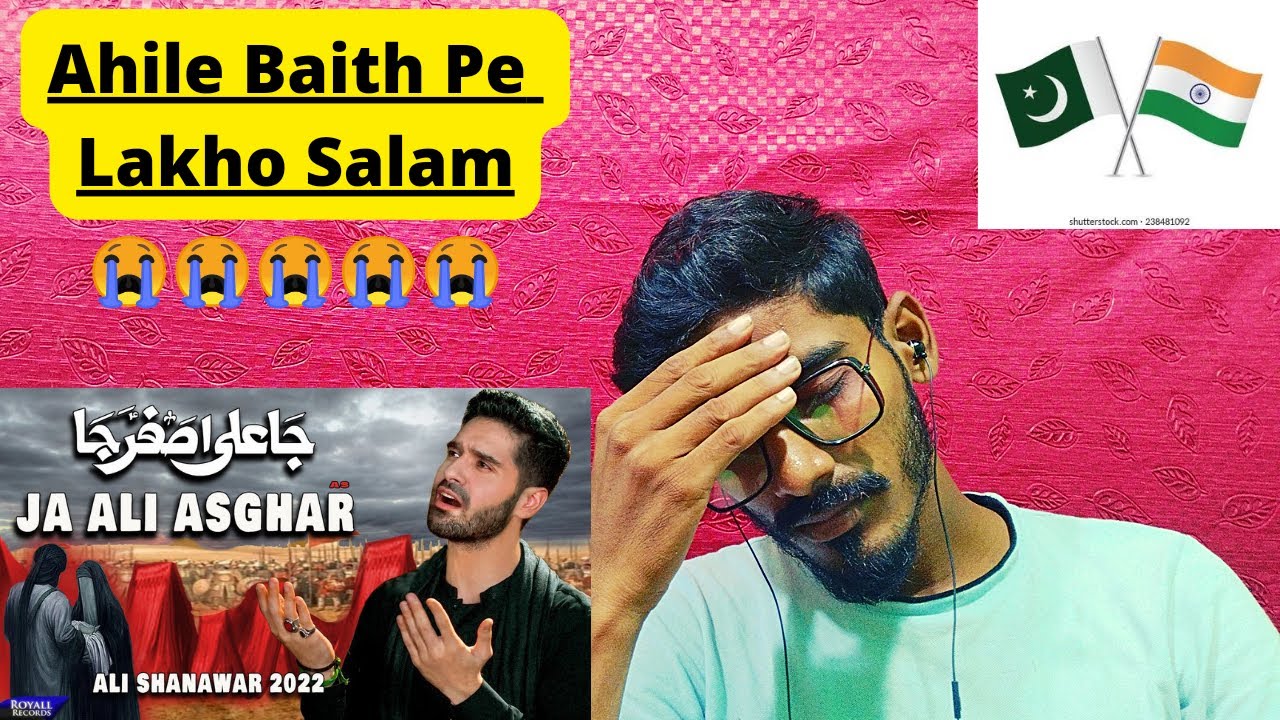 Ja Ali Asghar | Ali Shanwar | Noha 2022 | Indian Reaction | Reaction Wala Bro