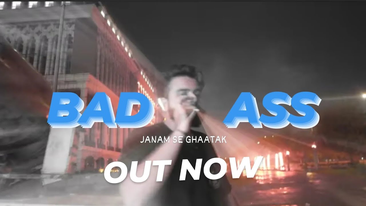 BAD ASS - GHAATAK | FREE VERSE 2023 | HIP HOP | MUSIC VIDEO