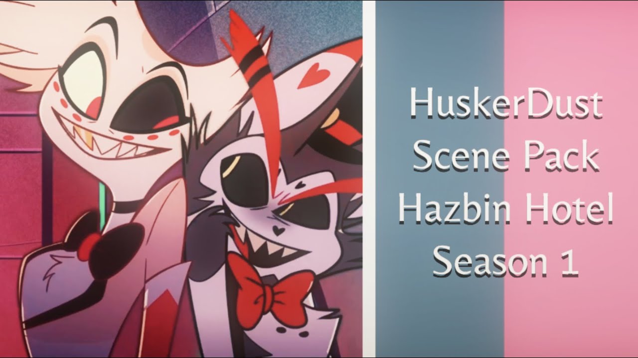 HuskerDust Scene Pack // Hazbin Hotel S1