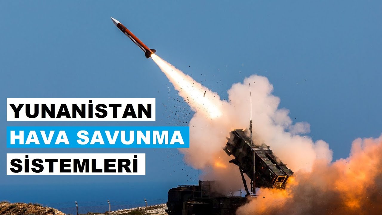 Yunanistan'ın Hava Savunma Sistemlerini Tanıyalım