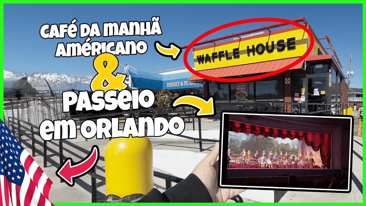 CAFÉ DA MANHÃ AMERICANO & PASSEIO EM ORLANDO