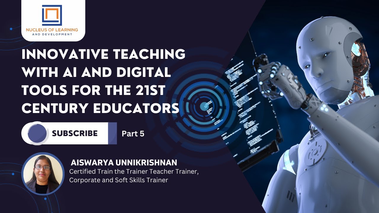 Innovative Teaching with AI and Digital Tools for the 21st Century Educators|S5| NLD