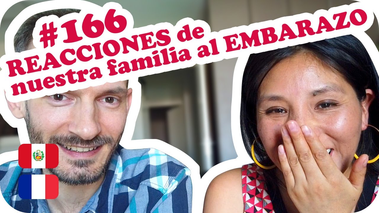 ❤️ REACCIONES de nuestra familia al EMBARAZO ❤️ ~ UNA PERUANA EN FRANCIA
