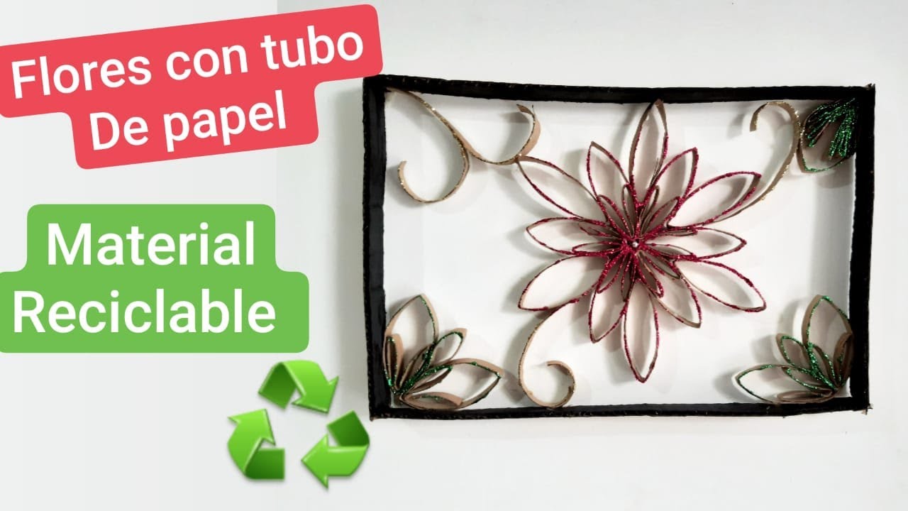 Manualidades / Flores con tubos de papel Higiénico / Trabajo manual Artística.