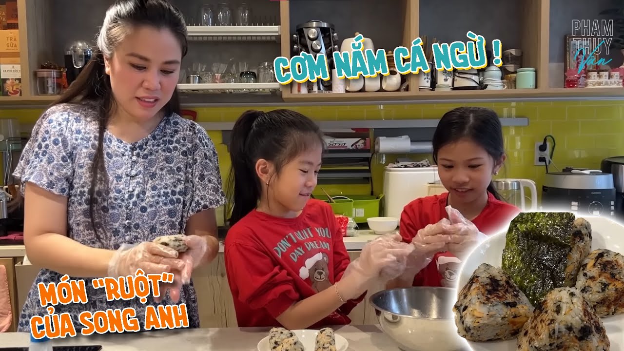 Nh&acirc;n ng&agrave;y rảnh rỗi 3 mẹ con c&ugrave;ng v&agrave;o bếp l&agrave;m m&oacute;n Cơm Nắm m&agrave; Song Anh th&iacute;ch!!!