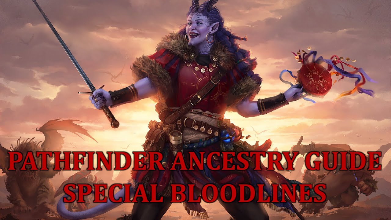 Руководство по генеалогии Pathfinder: особые родословные
