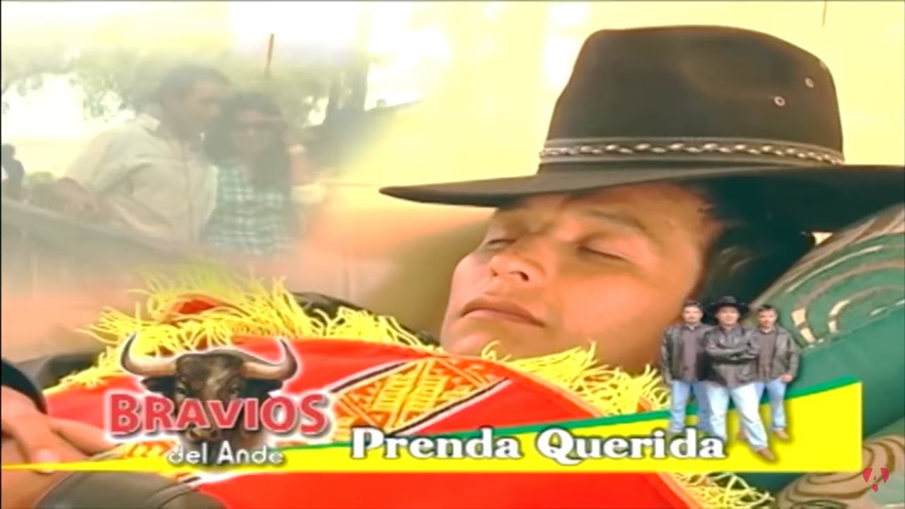 BRAVÍOS DEL ANDE ► PRENDA QUERIDA ☛ ♫ TORIL ♫