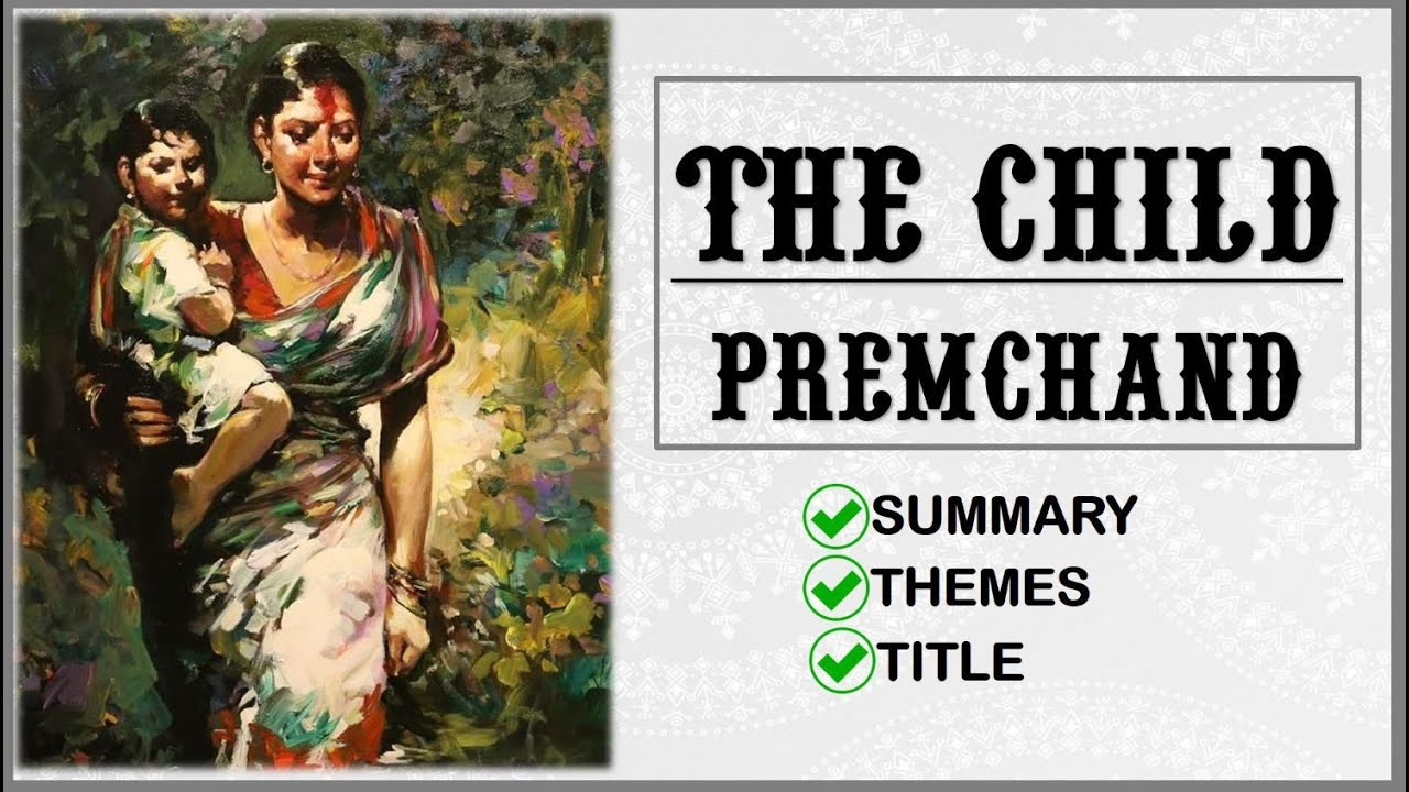 The Child: Premchand || Summary Themes & Title @Aspiring Minds