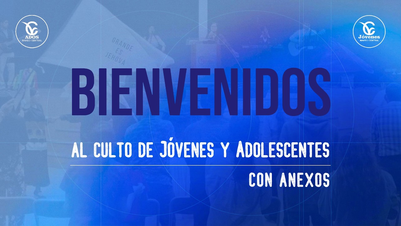 Culto unido de Jóvenes y Adolescentes | Alabanza y Adoración - MAVECI Central