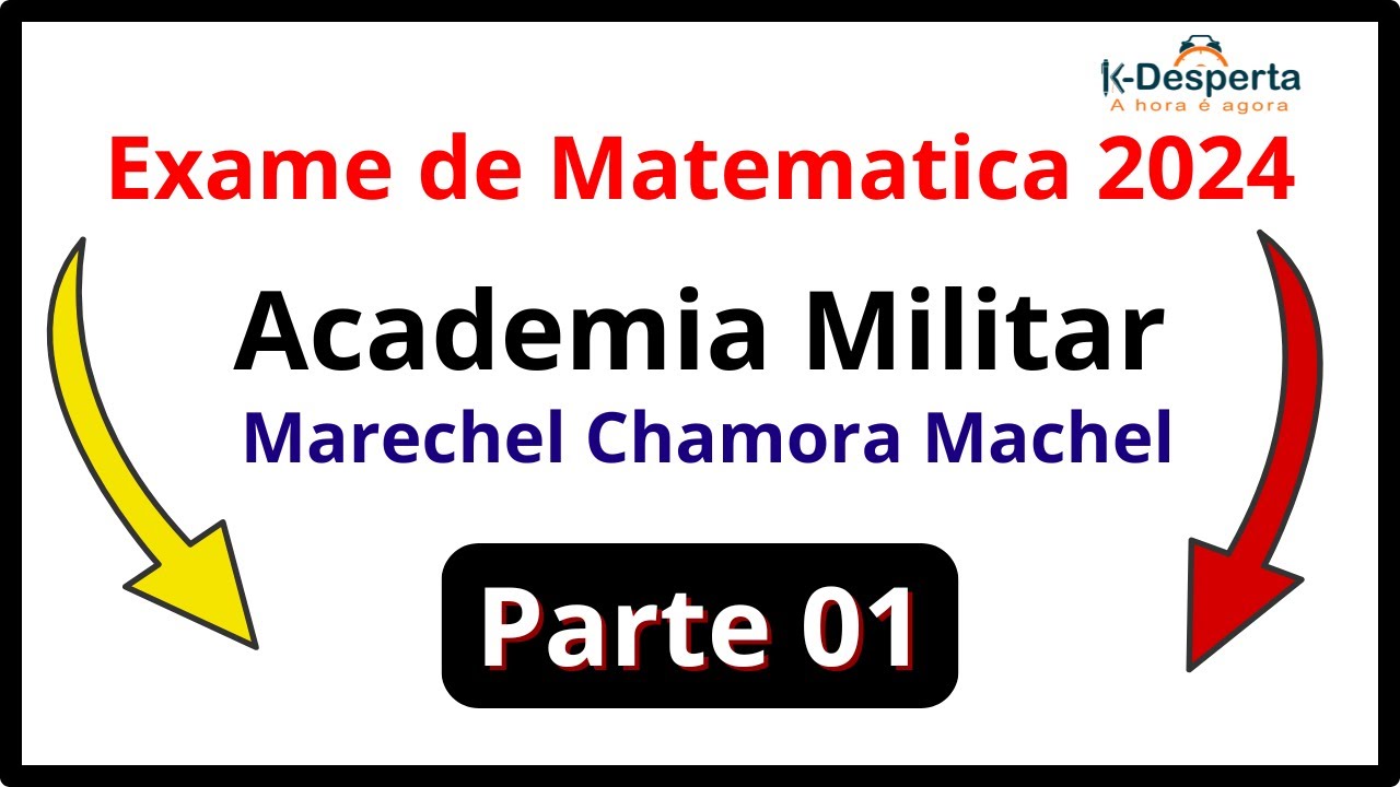Academia Militar   Exame de Matematica 2024 Parte 01
