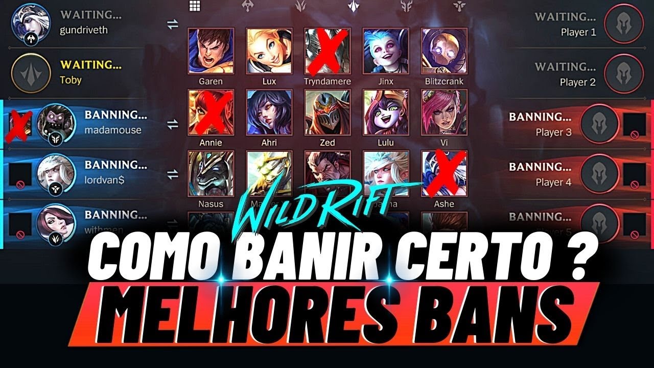 COMO BANIR CORRETAMENTE No WILD RIFT ? MELHORES BANS META ATUAL!