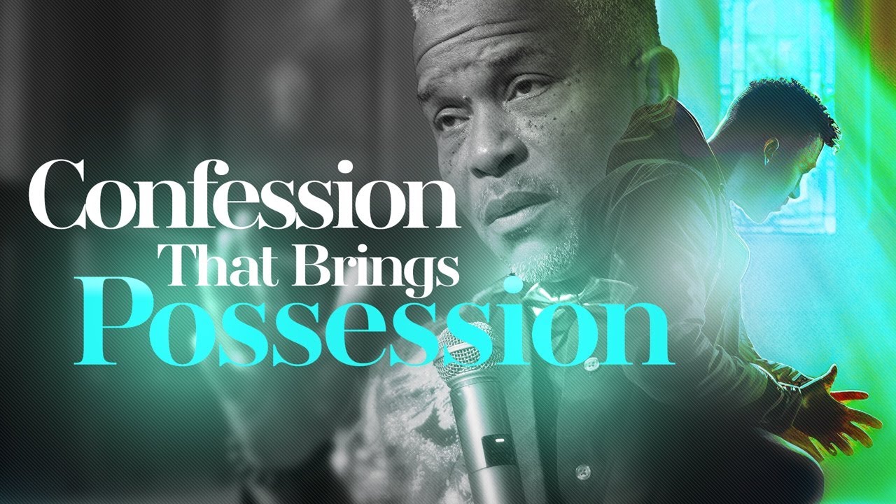 Confession that Brings Possession
