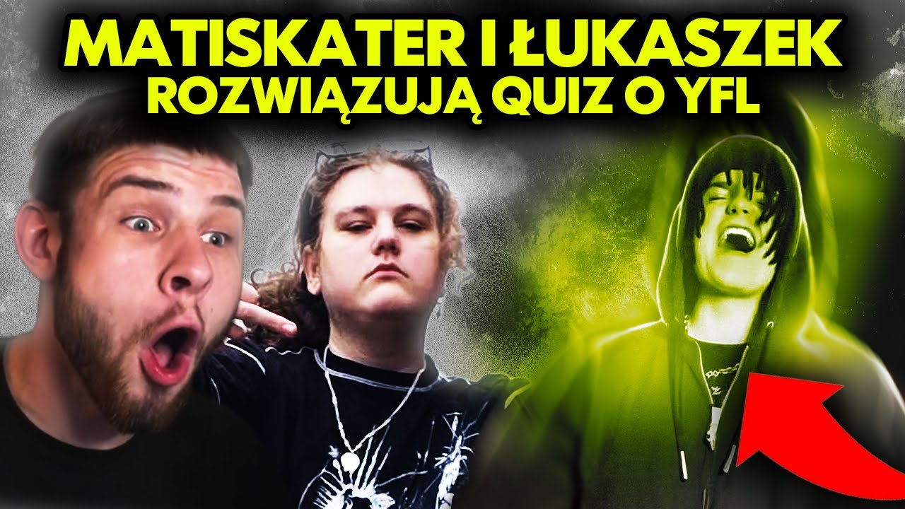 MATISKATER i ŁUKASZEK robią QUIZ O YFL!