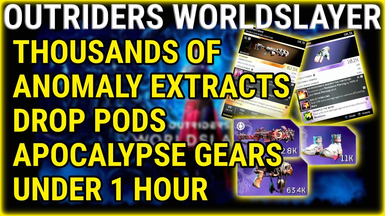 Best Farm For Anomaly Extract, Drop Pods, APOCALYPSE GEARS, XPs Under 1 Hour (OUTRIDERS WORLDSLAYER)