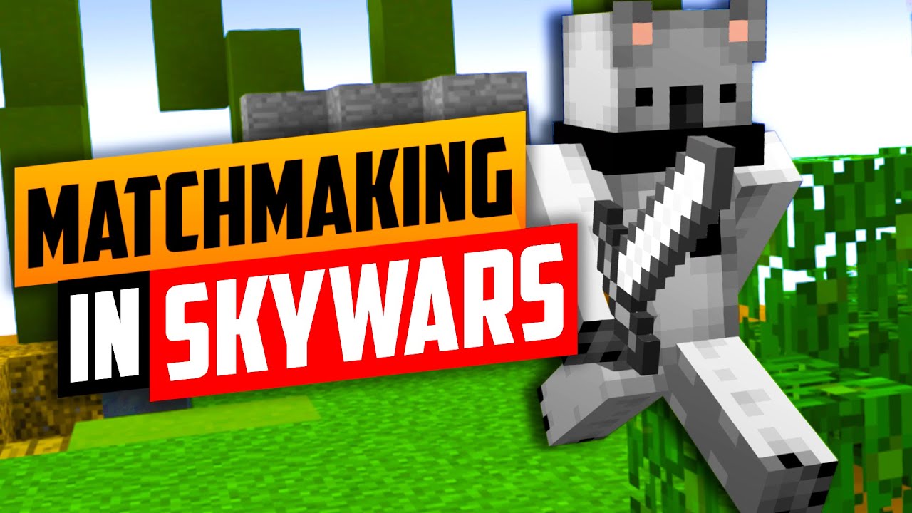 Matchmaking in Skywars