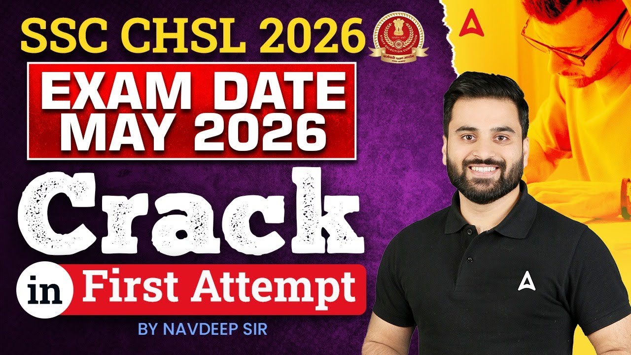 SSC CHSL 2026 | EXAM DATE MAY 2026 | Crack in First Attempt | By Navdeep Sir