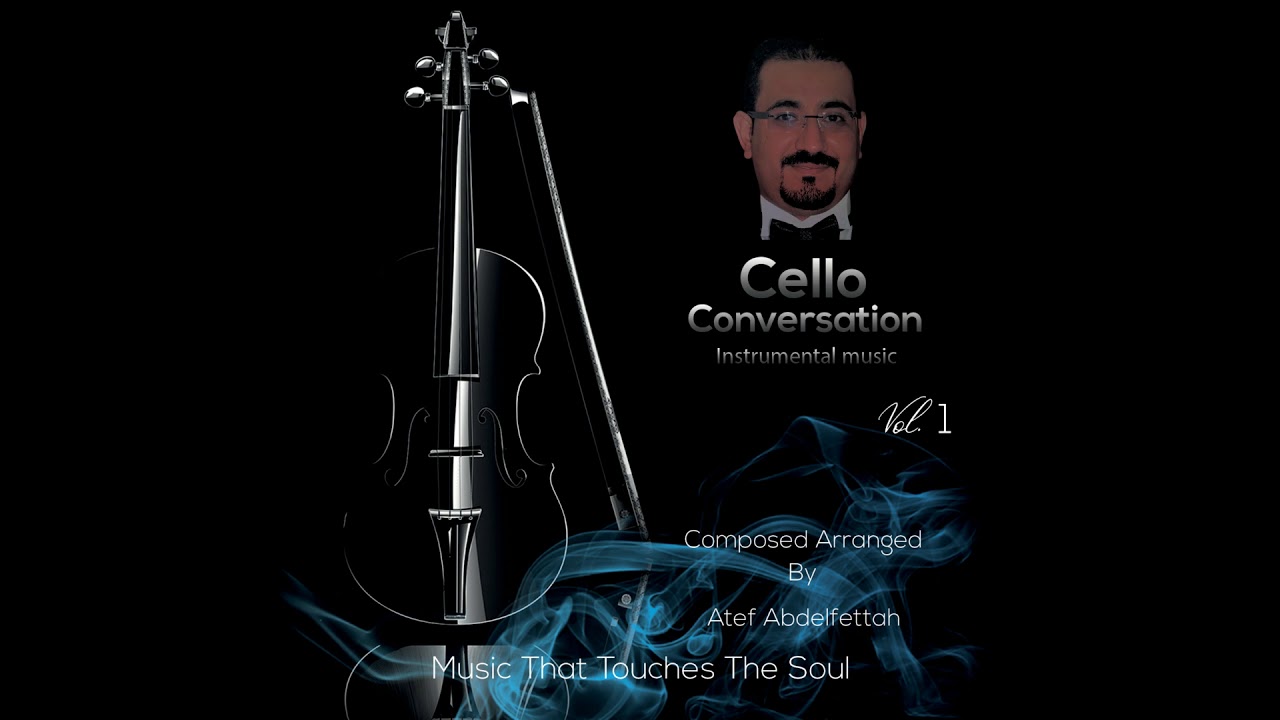 Atif - Instrumental Music I Cello Conversation I حوار التشيلو