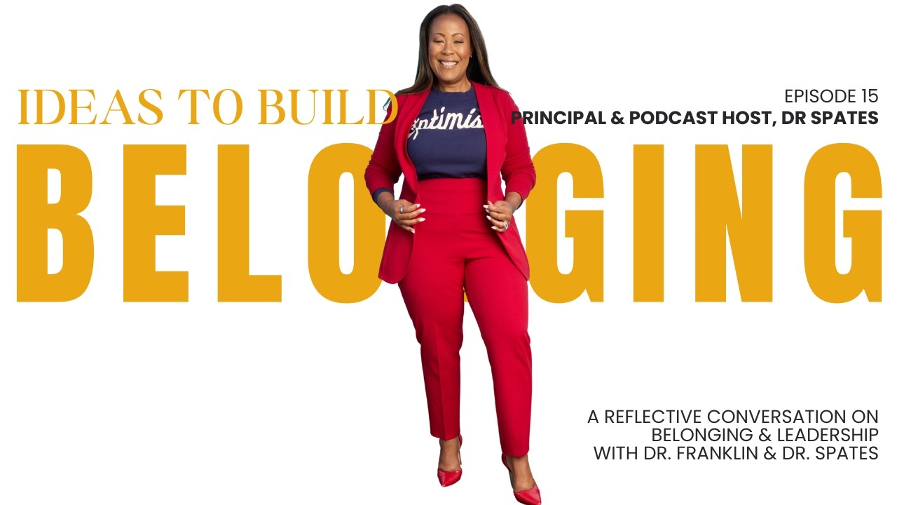 Principals: Step Back to Build Belonging. Allow Teams to Lead Schools Forward.