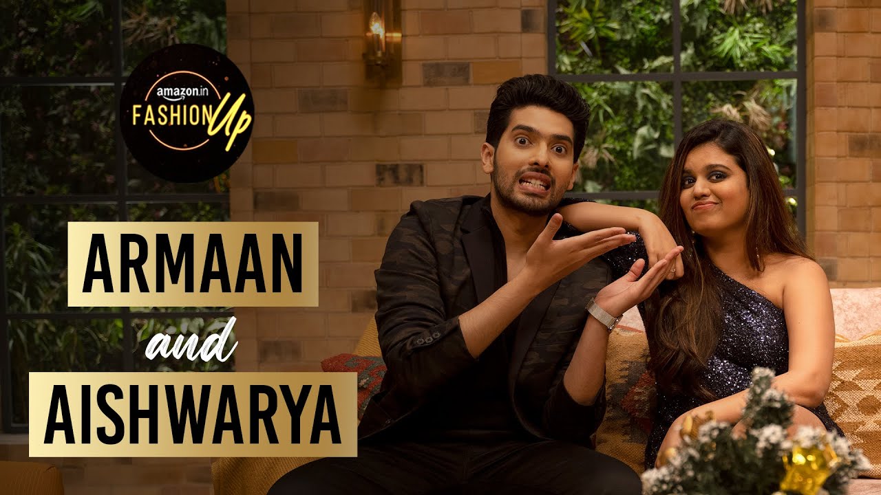 Amazon Fashion Up with Aishwarya Mohanraj and Armaan Malik