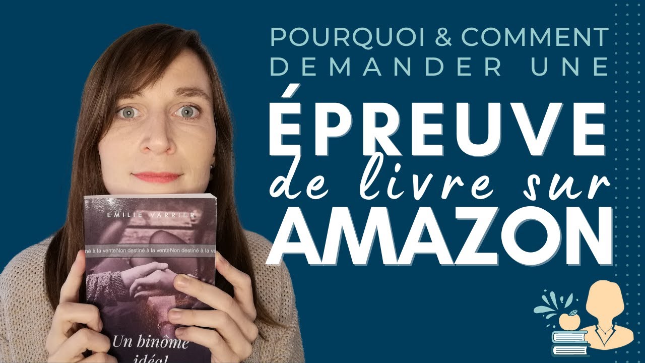 📔 ÉPREUVE de LIVRE sur AMAZON KDP 🔎 Pourquoi et comment la commander ?