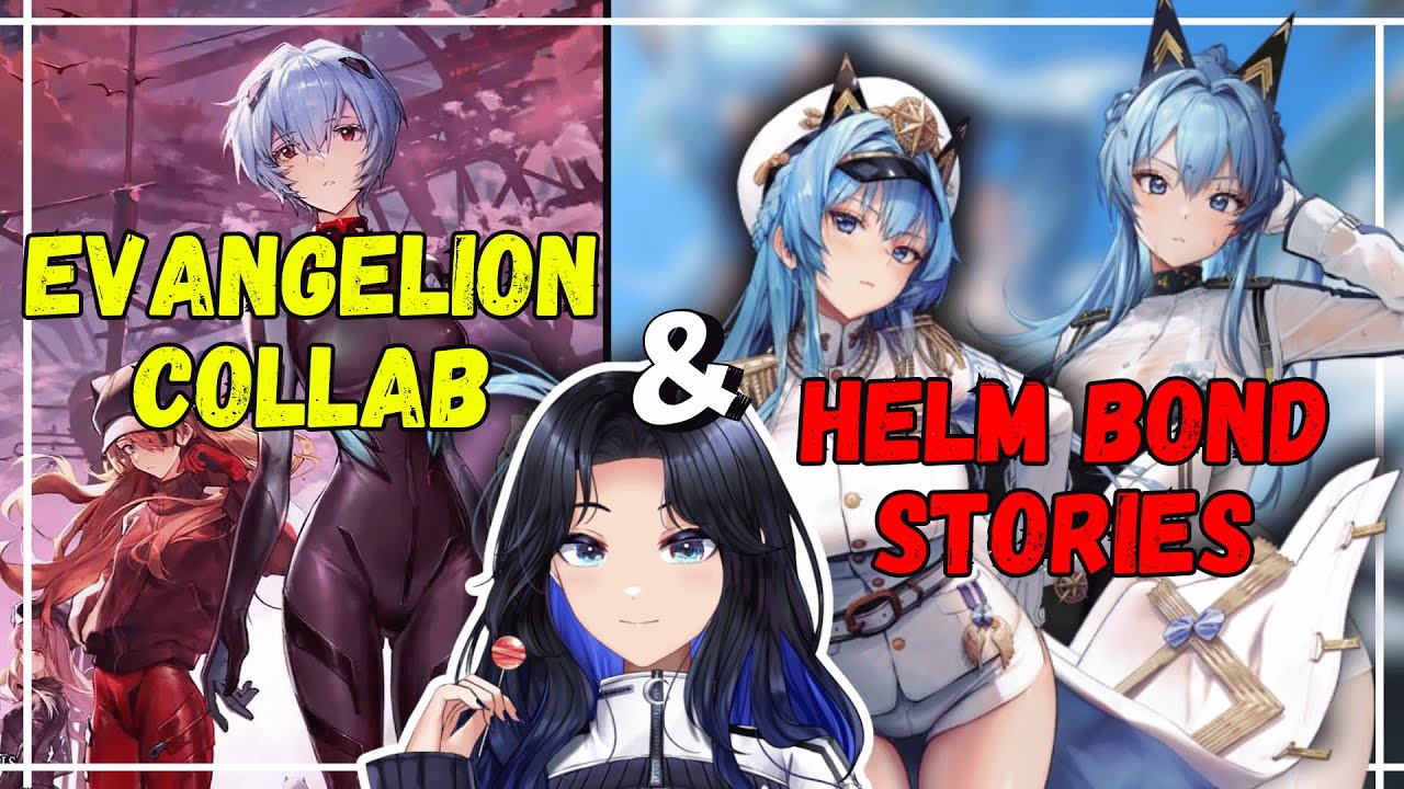 NIKKE: EVA Collab Part 1 and BOTH Helm Bond Stories!! [VOD]