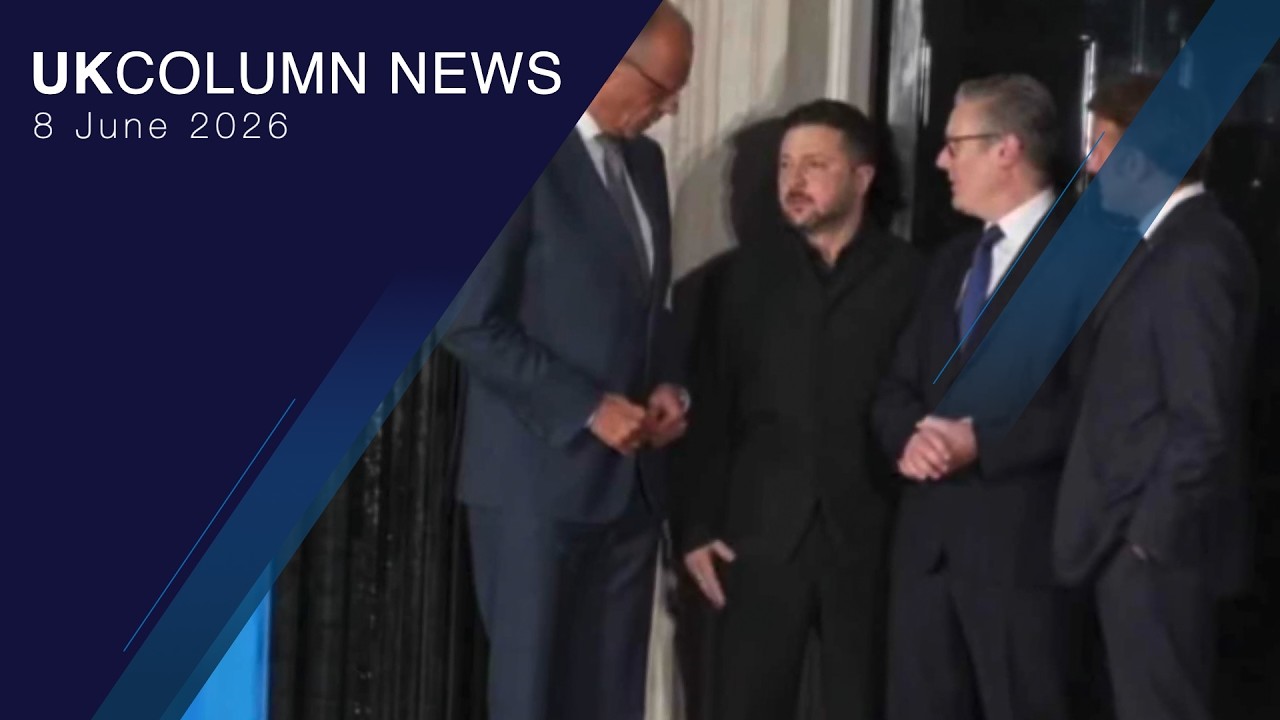 UK Column News &mdash; 8 июня 2026 г.