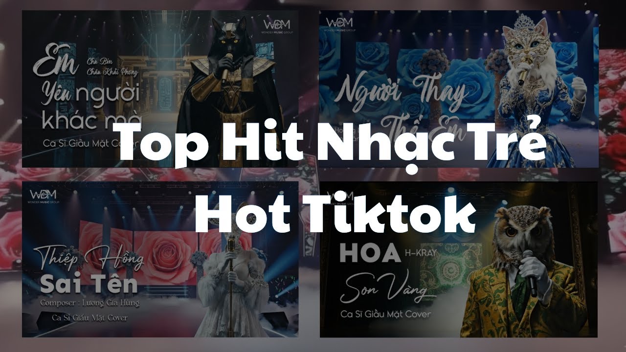 Tổng Hợp Các Bài Hot Ca Sĩ Giấu Mặt Triệu View | Em Yêu Người Khác Mà, Thiệp Hồng Sai Tên, | WDM