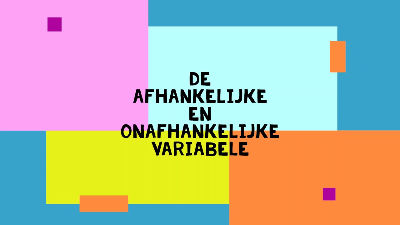 Praktijkgericht onderzoek: De afhankelijke en onafhankelijke variabele