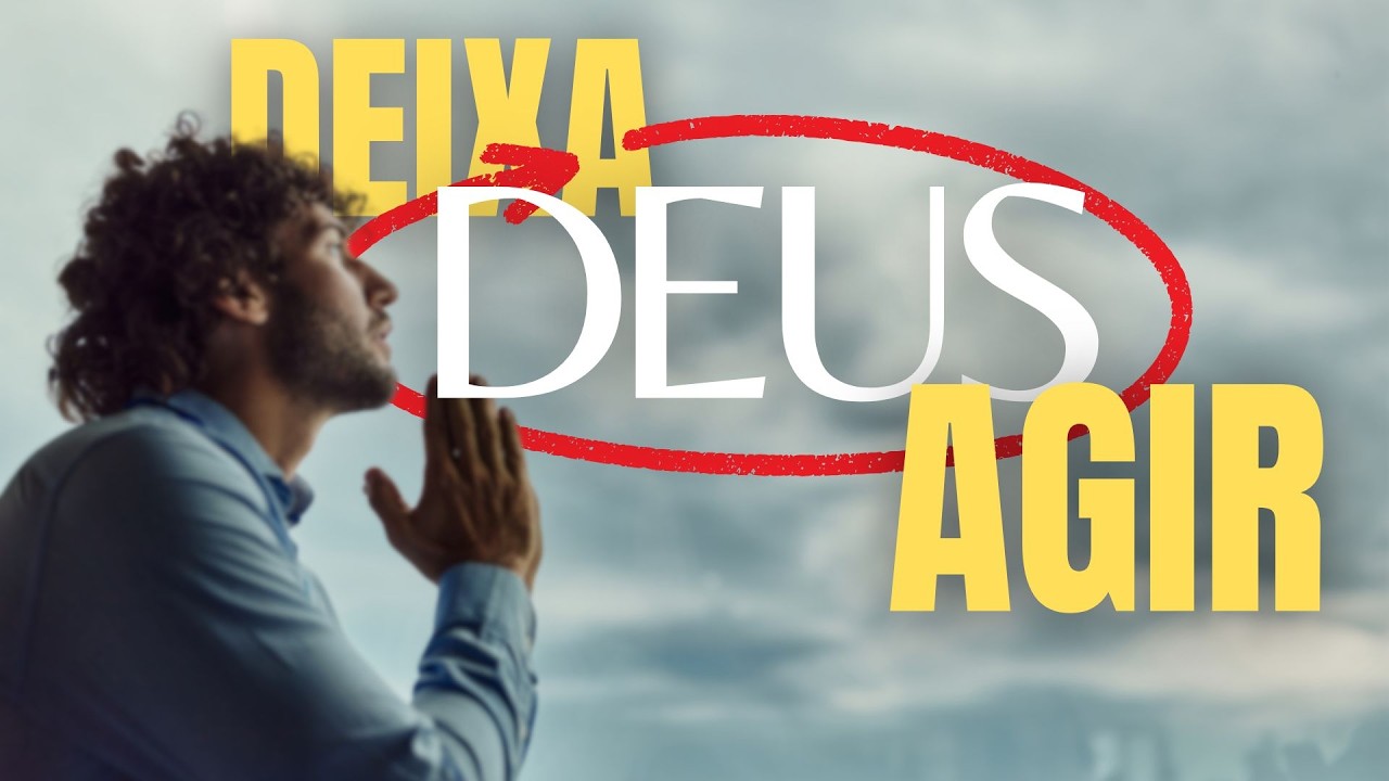 Quando Você Para de Resistir | Deus Começa a Trabalhar em Você