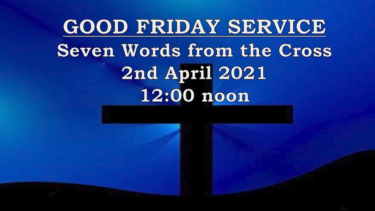 GOOD FRIDAY (ONLINE SERVICE) | NATIONAL EVANGELICAL CHURCH