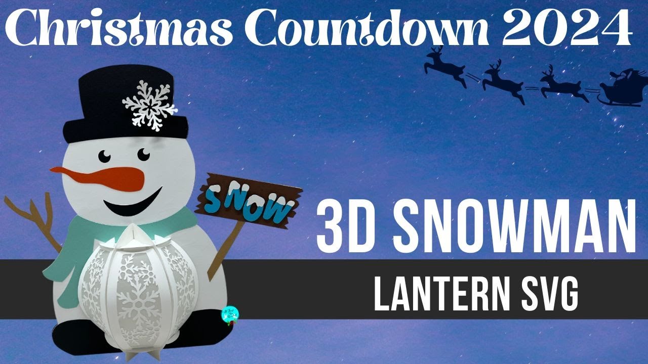 3D Snowman Lantern SVG Cut File for Paper Craft with Cricut and Silhouette