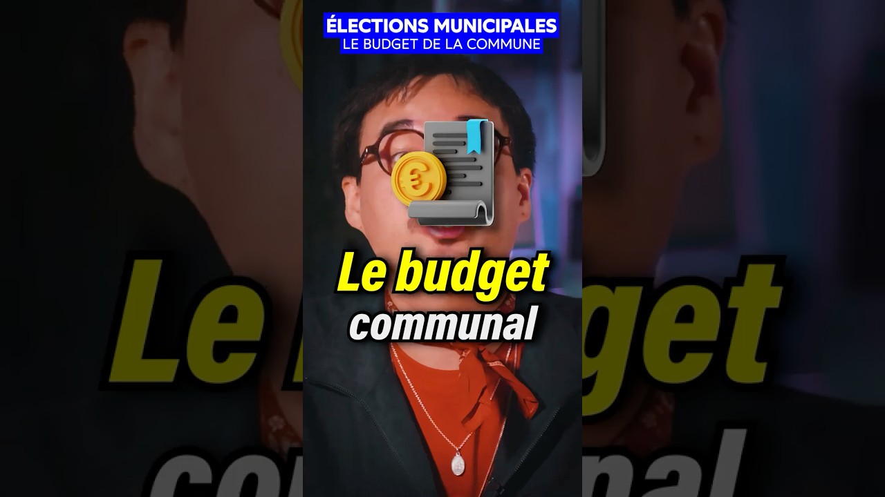 Le BUDGET communal -  &Eacute;lections MUNICIPALES