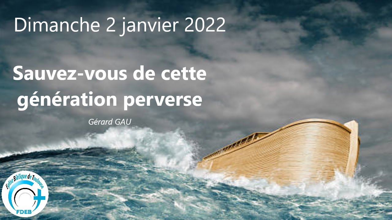 D.02.01.22 Sauvez-vous de cette génération perverse (Gérard GAU)