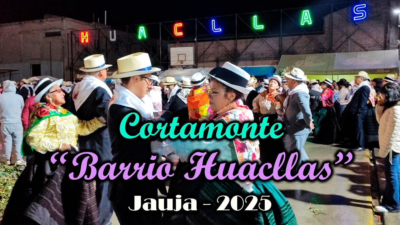 Cortamonte Barrio Huacllas - Carnavales Jauja 2025 [4k UHD]