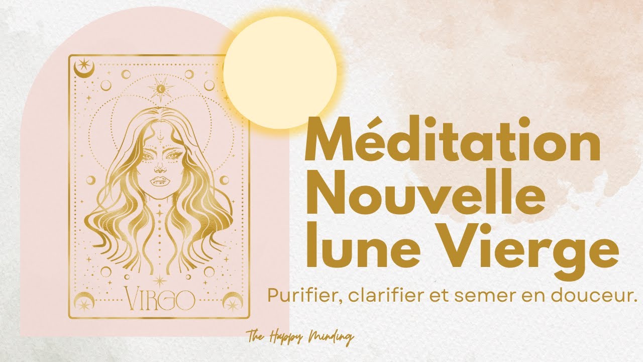 Méditation guidée – Nouvelle lune en Vierge (23 août 2025) | Purifier, clarifier et semer en douceur