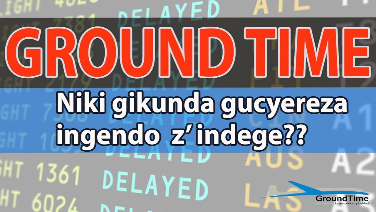 Ni izihe mpamvu zituma habaho gucyererwa kw'indege? bigira izihe ngaruka ku bagenzi?