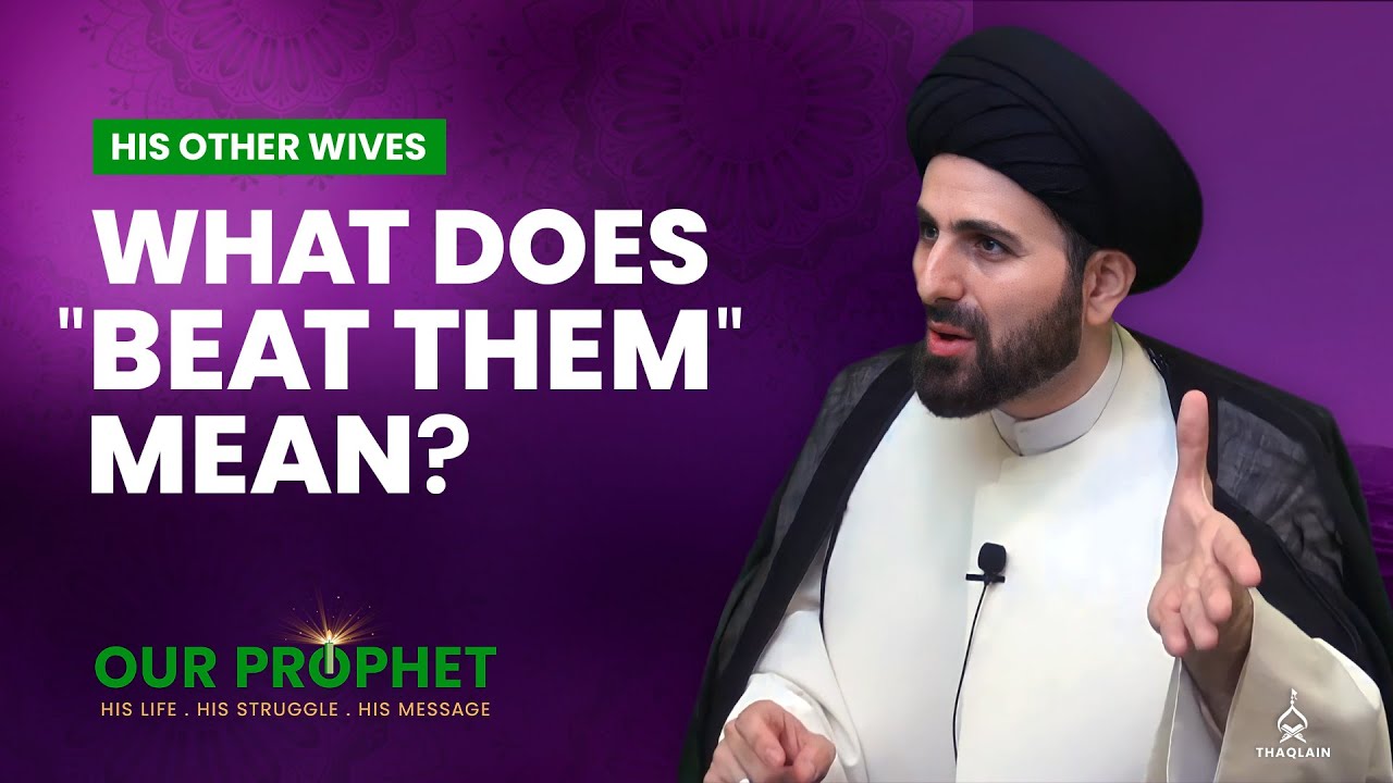 177: Examining The Wife Beating Verse (Surah an-Nisa, 34) | Our Prophet