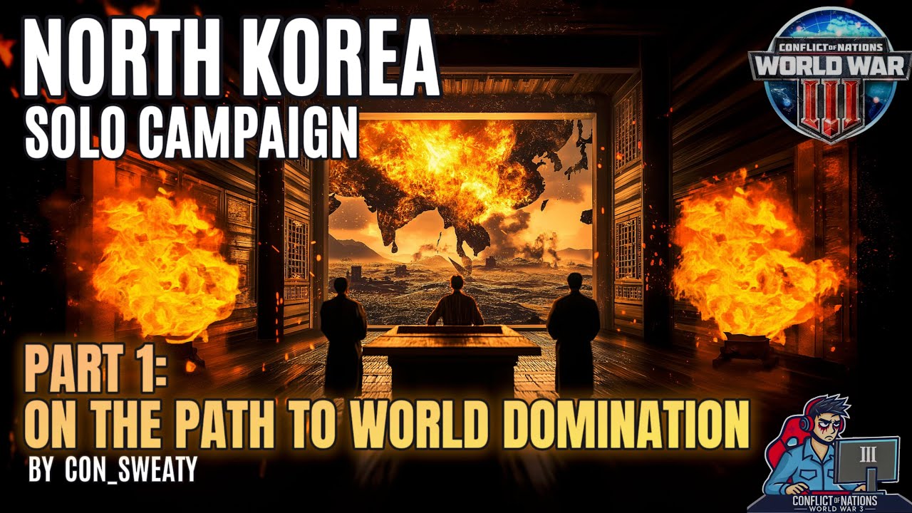 North Korea Solo Campaign - Part 1: On the Path to World Domination // Conflict of Nations: WW3