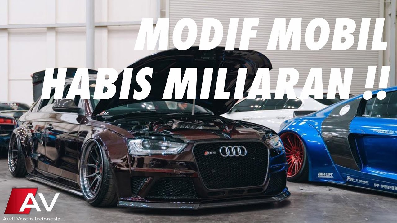 MINDBLOWN !! MODIF AUDI A4 LEBIH DARI 1M !