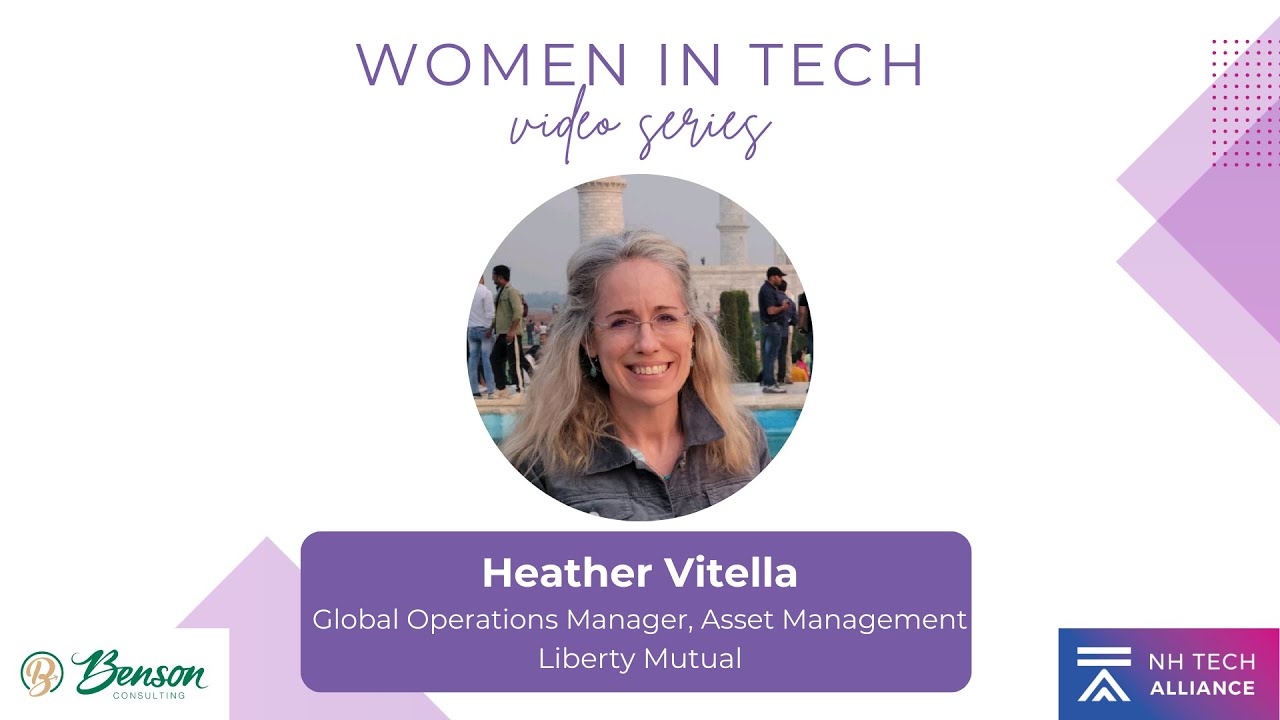 Women in Tech: Heather Vitella, Global Operations Manager, Asset Management, Liberty Mutual