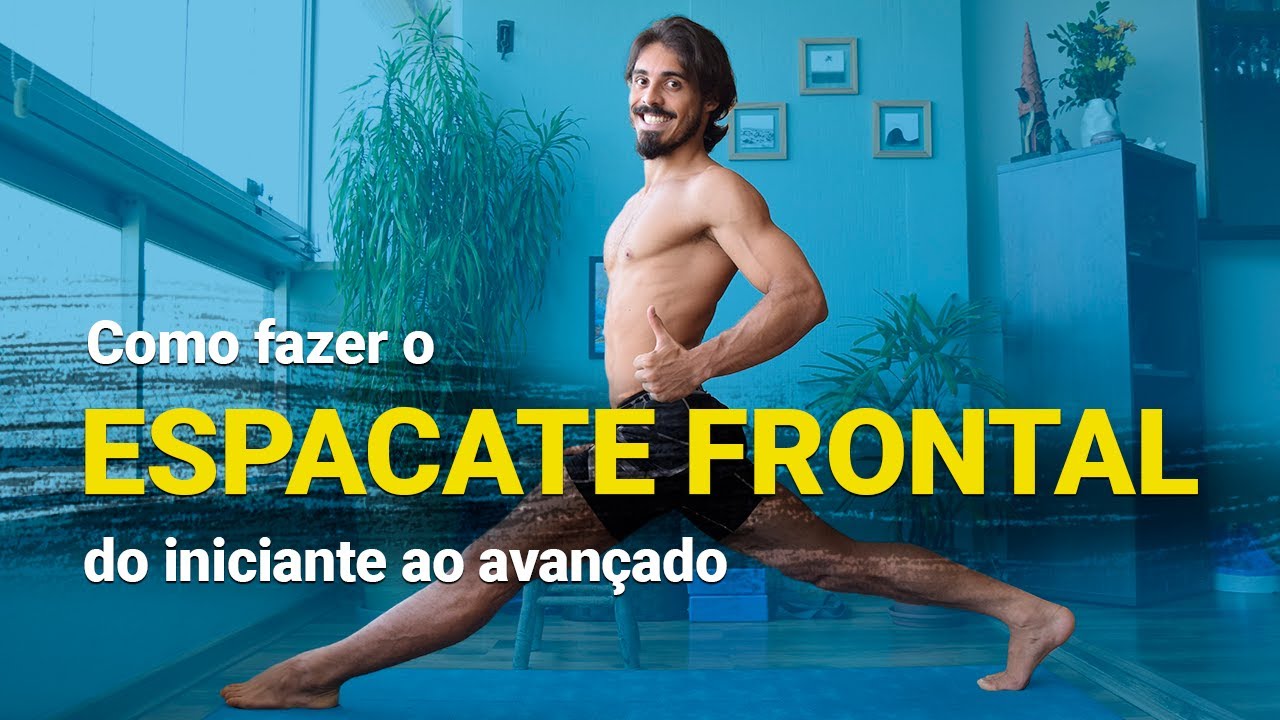 Como fazer o Espacate Frontal | Front Split - Para todos os níveis!