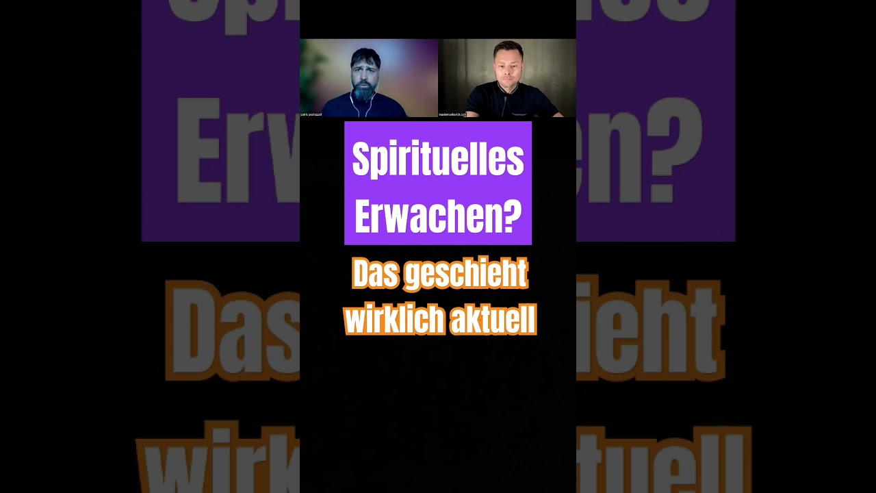Spirituelles Erwachen? Das geschieht wirklich aktuell [Patric Pedrazzoli] @MaximMankevich