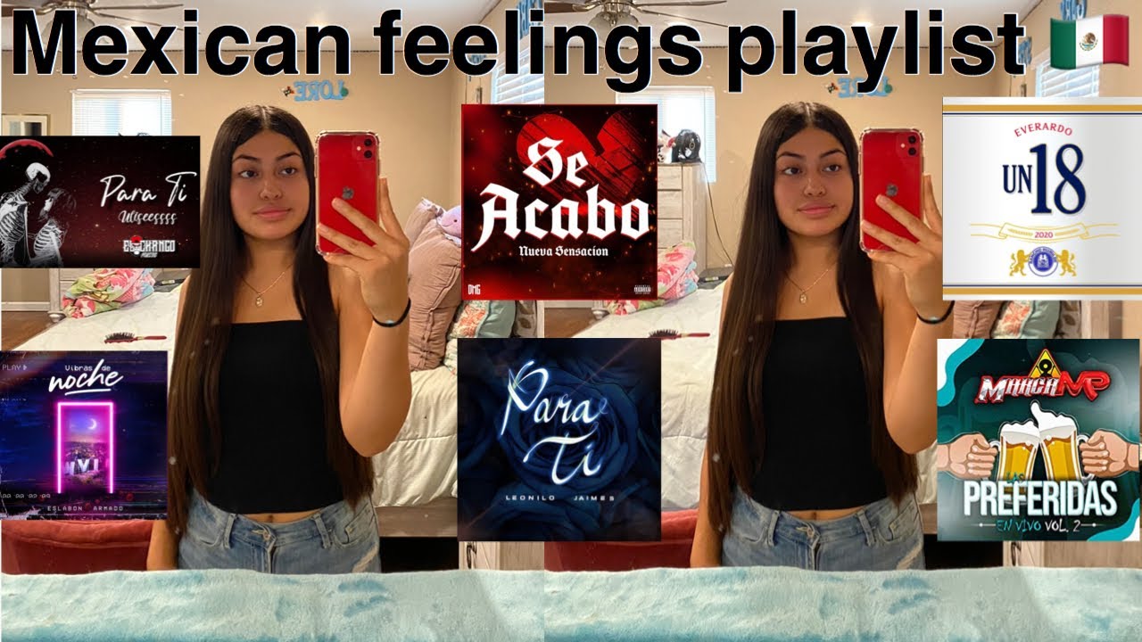 Grwm + Mexican feels playlist 2020  (songs you need on your playlist!)