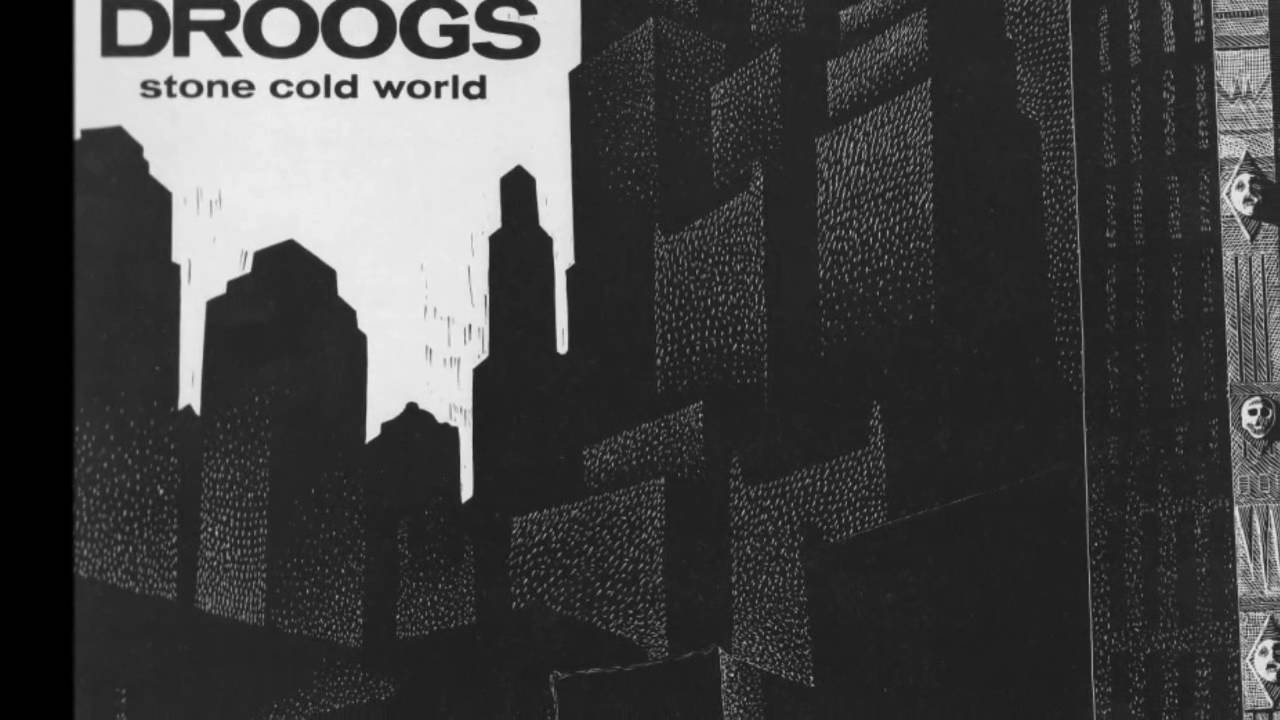 Droogs-Stone Cold World