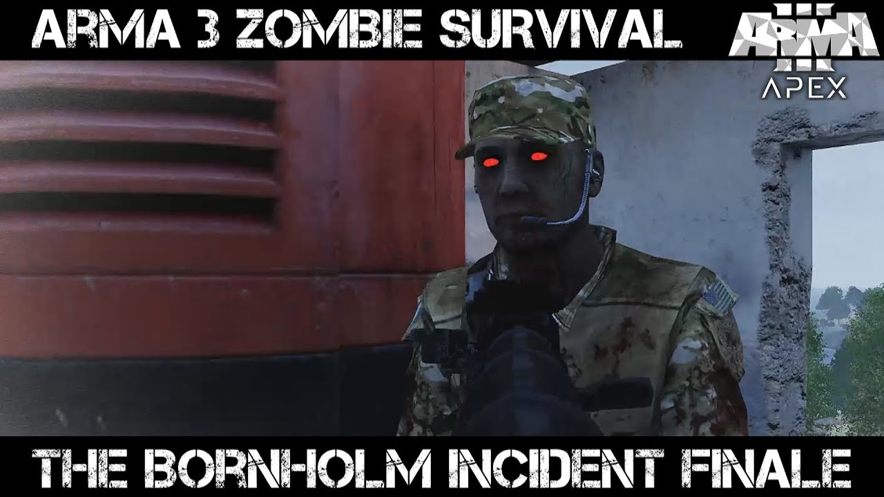 ArmA 3 Zombie Survival - The Bornholm Incident Final