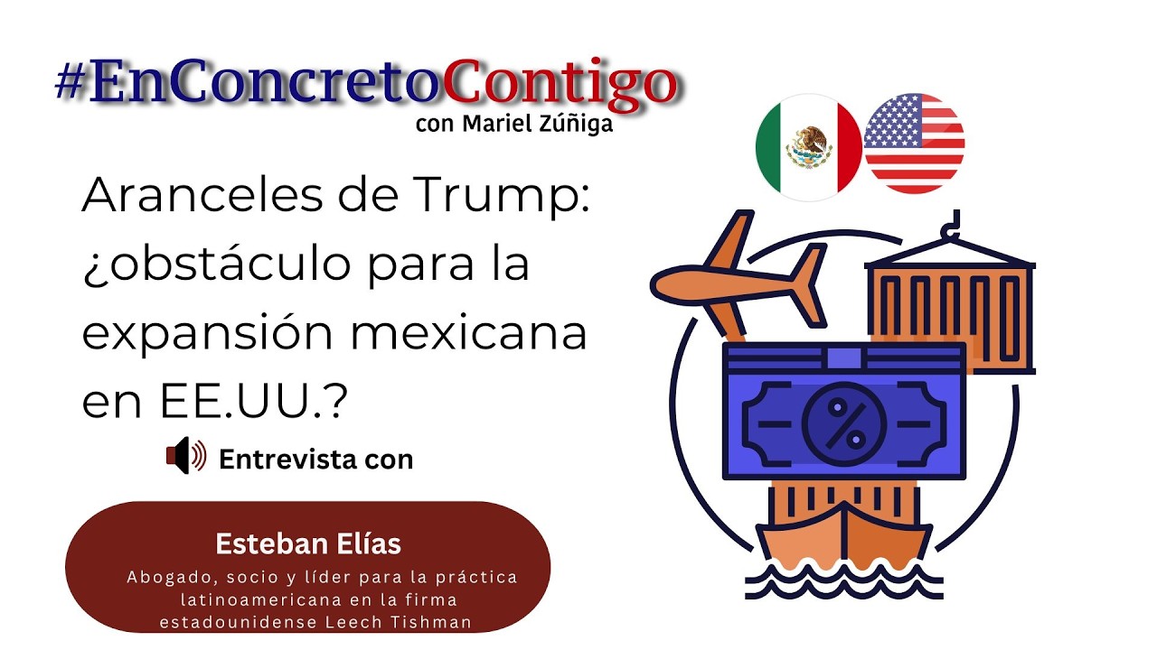 Aranceles de Trump ¿obstáculo para la expansión mexicana en EE UU