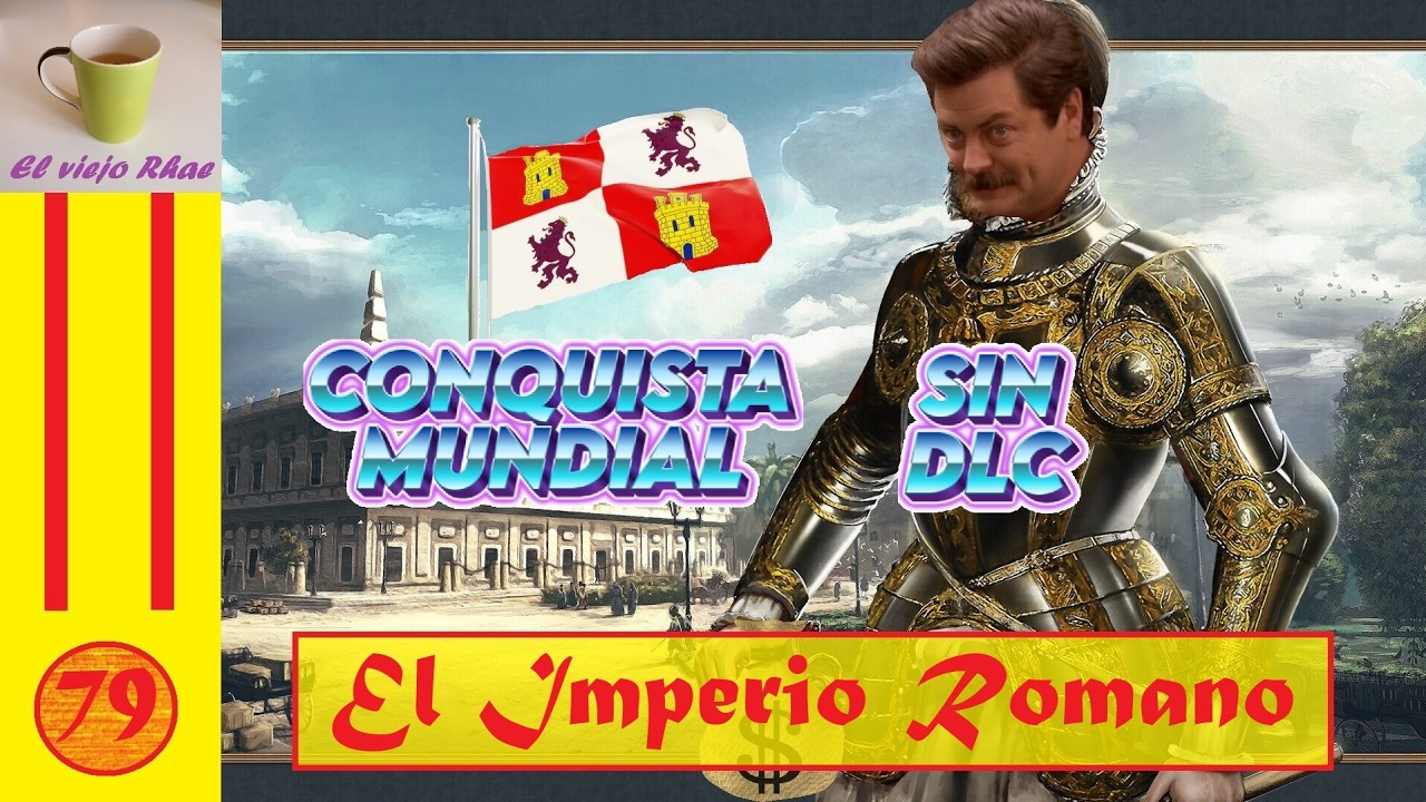 EUIV Castilla WC Sin DLC - Capítulo #79: El Imperio Romano
