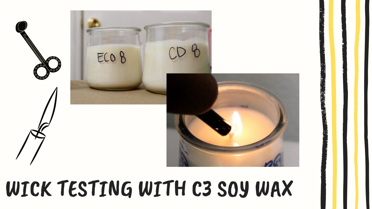 WICK TESTING WITH C3 SOY WAX | CD WICKS | ECO WICKS | TIPS | STEP-BY-STEP