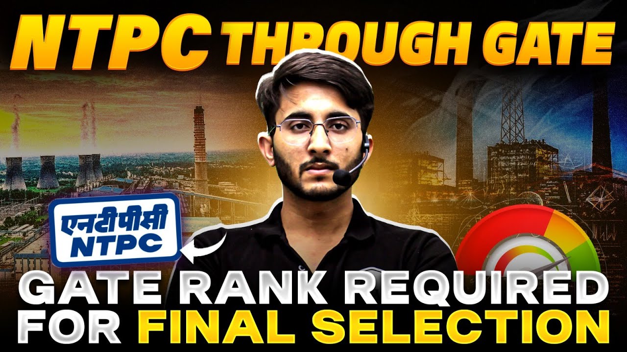 NTPC Through GATE | Minimum GATE Score Required | Detailed Analysis Through Official Data And RTI